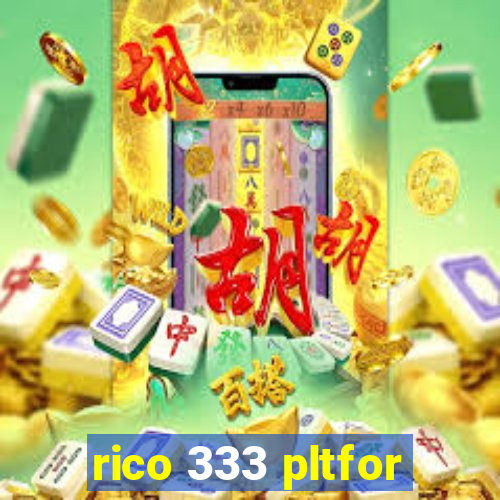 rico 333 pltfor